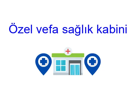 Özel vefa sağlık kabini