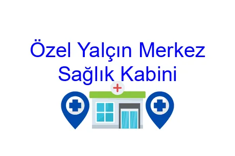 Özel Yalçın Merkez Sağlık Kabini