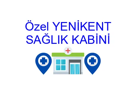 Özel YENİKENT SAĞLIK KABİNİ