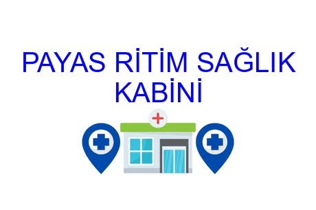 PAYAS RİTİM SAĞLIK KABİNİ