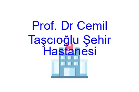 Prof. Dr Cemil Taşcıoğlu Şehir Hastanesi