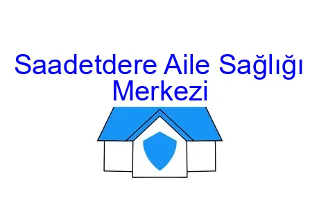 Saadetdere Aile Sağlığı Merkezi