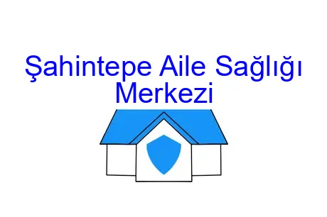 Şahintepe Aile Sağlığı Merkezi