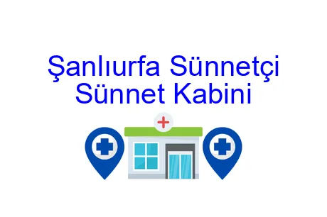 Şanlıurfa Sünnetçi Sünnet Kabini