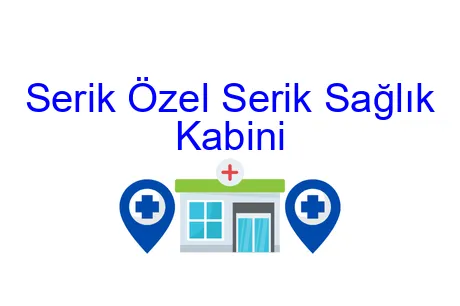 Özel Serik Sağlık Kabini