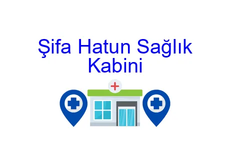 Şifa Hatun Sağlık Kabini