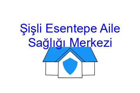 Şişli Esentepe Aile Sağlığı Merkezi