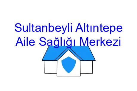 Sultanbeyli Altıntepe Aile Sağlığı Merkezi