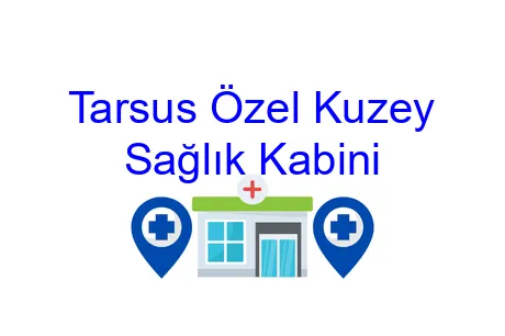 Tarsus Özel Kuzey Sağlık Kabini