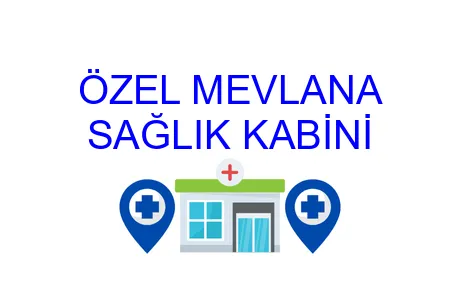ÖZEL MEVLANA SAĞLIK KABİNİ