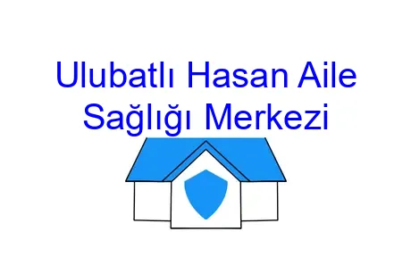 Ulubatlı Hasan Aile Sağlığı Merkezi