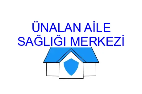 ÜNALAN AİLE SAĞLIĞI MERKEZİ