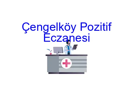 Çengelköy Pozitif Eczanesi