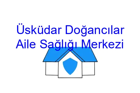 Üsküdar Doğancılar Aile Sağlığı Merkezi