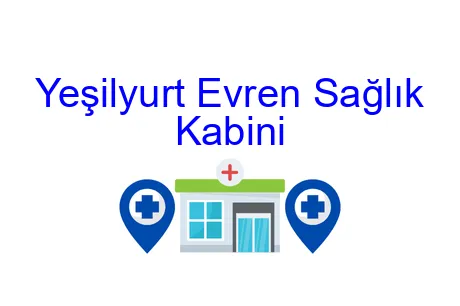 Yeşilyurt Evren Sağlık Kabini