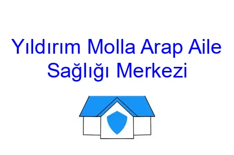 Yıldırım Molla Arap Aile Sağlığı Merkezi