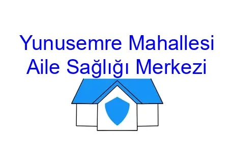Yunusemre Mahallesi Aile Sağlığı Merkezi